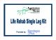 Life Rehab Single Full Leg Kit